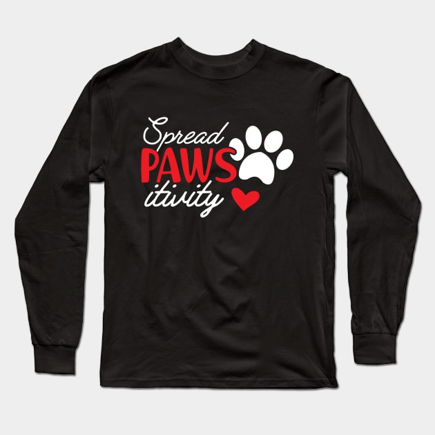 Dog / Cat - Spread Paws itivity Long Sleeve T-Shirt by KC Happy Shop